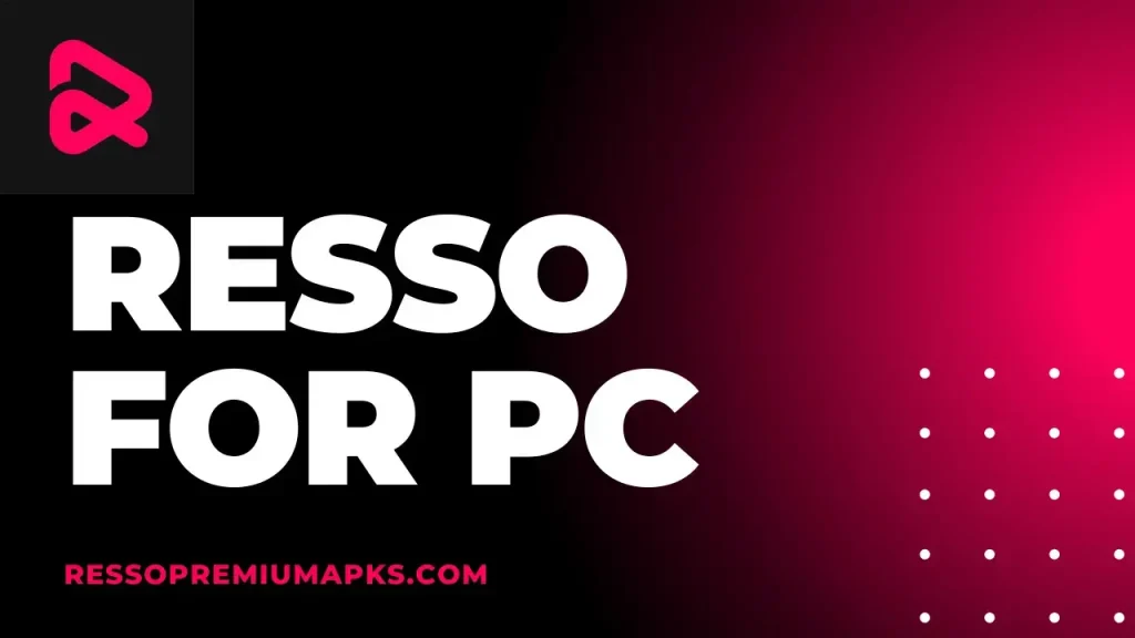 Resso for PC